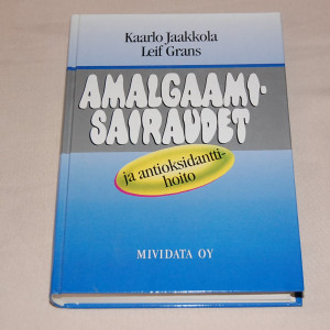 Kaarlo Jaakkola - Leif Grans Amalgaamisairaudet